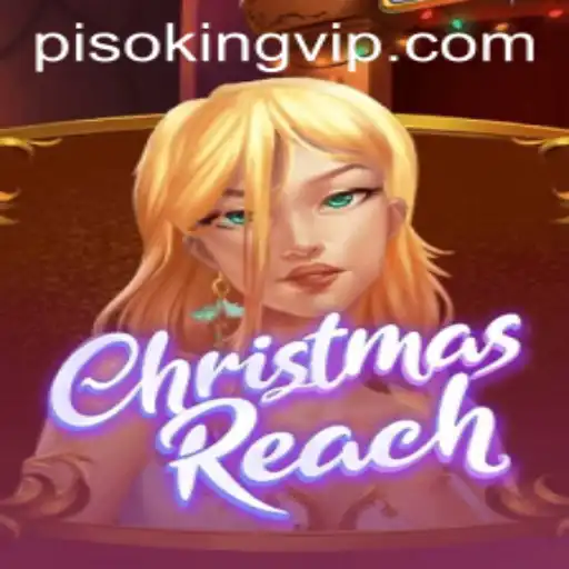 Discover 'ChristmasReach': The Latest Gaming Phenomenon with 'PISO KING'