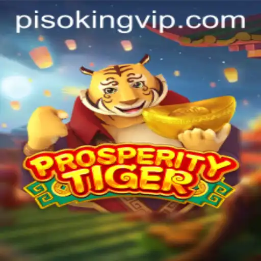 ProsperityTiger: A Dive into the Thrilling World of PISO KING