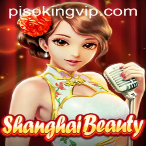 ShanghaiBeauty and the Rise of PISO KING: A Deeper Look Into the Game's Allure